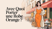 Avec Quoi Porter Une Robe Orange ?